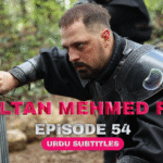Sultan Muhammad Fateh Episode 54 with Urdu Subtitles