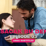 Tasacak Bu Deniz Episode 3 with Urdu Subtitles
