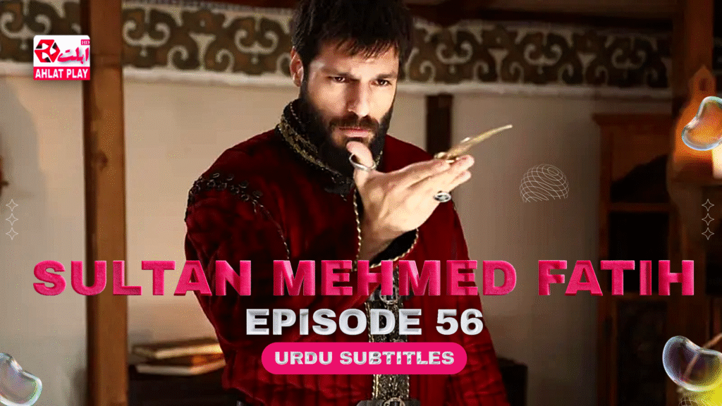Sultan Mehmed Fatih Episode 56 with Urdu Subtitles