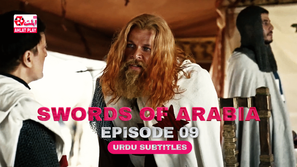 Swords of Arabia Episode 9 with Urdu Subtitles