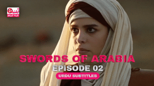 Swords Of Arabia Episode 2