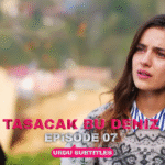 Tasacak Bu Deniz Episode 7