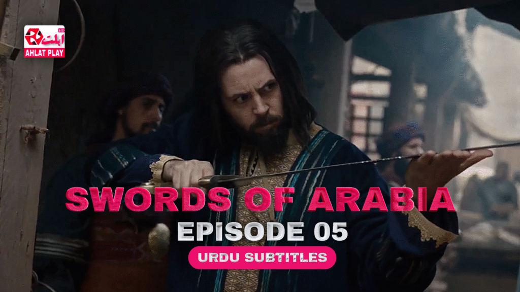 Swords of Arabia Episode 5