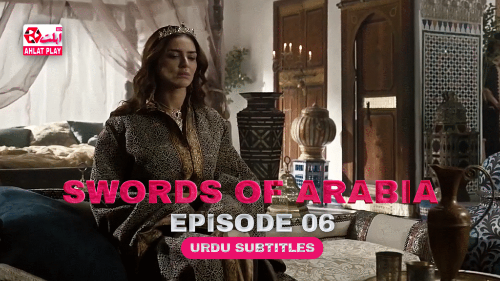 Swords of Arabia Episode 6