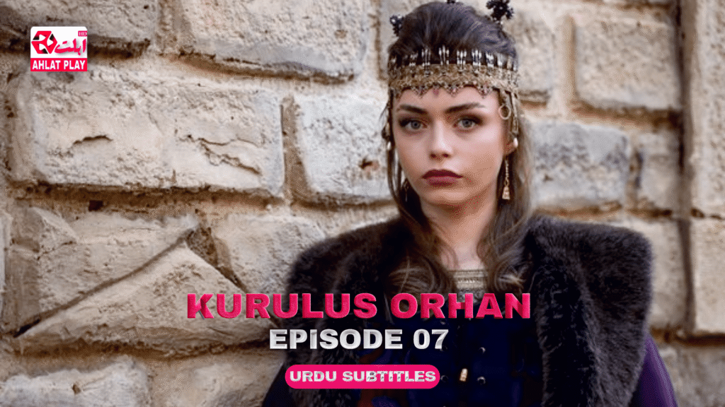 Kurulus Orhan Episode 7 with Urdu,English Subtitles