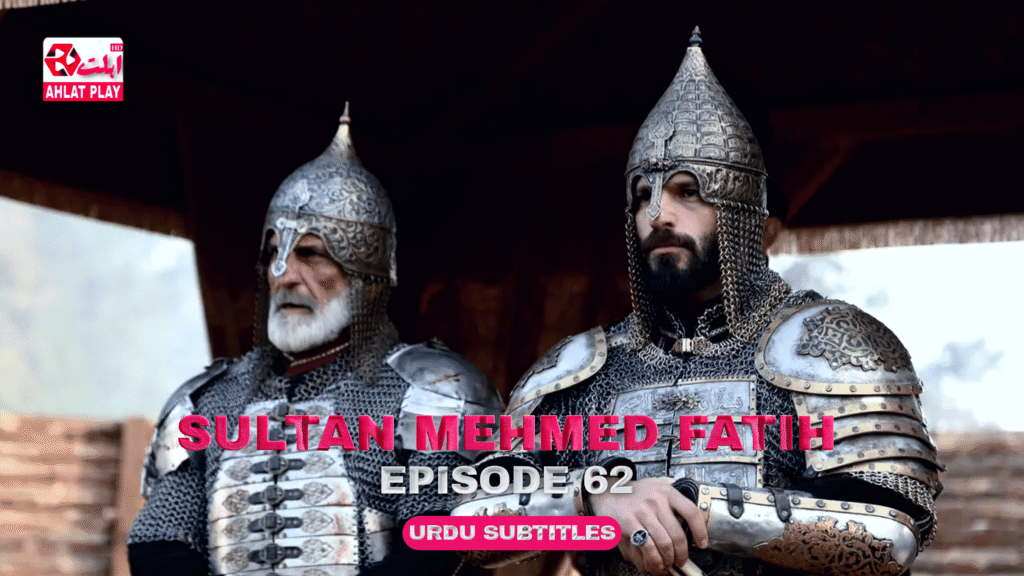 Sultan Mehmed Fatih Episode 62