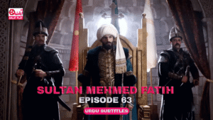 Sultan Mehmed Fatih Episode 63 with Urdu Subtitles