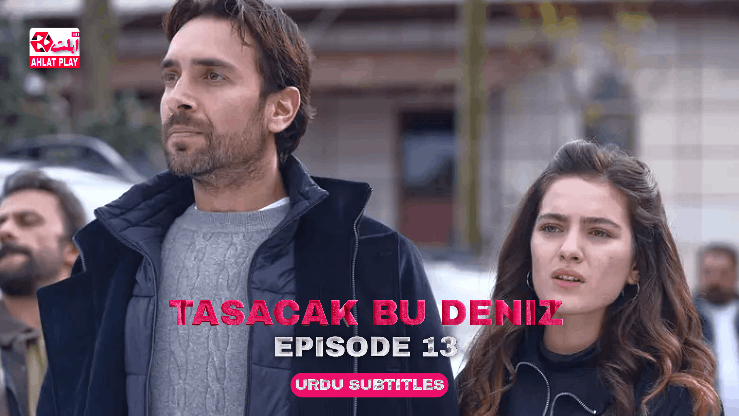 Tasacak Bu Deniz Episode 13