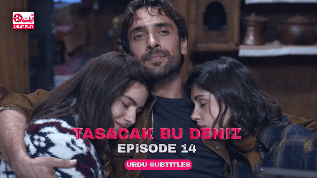 Tasacak Bu Deniz Episode 14