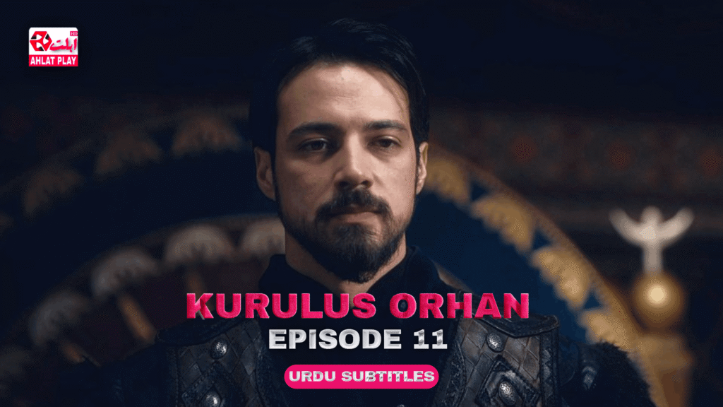 Kurulus Orhan Episode 11