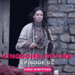 Kingdoms of Fire Episode 1