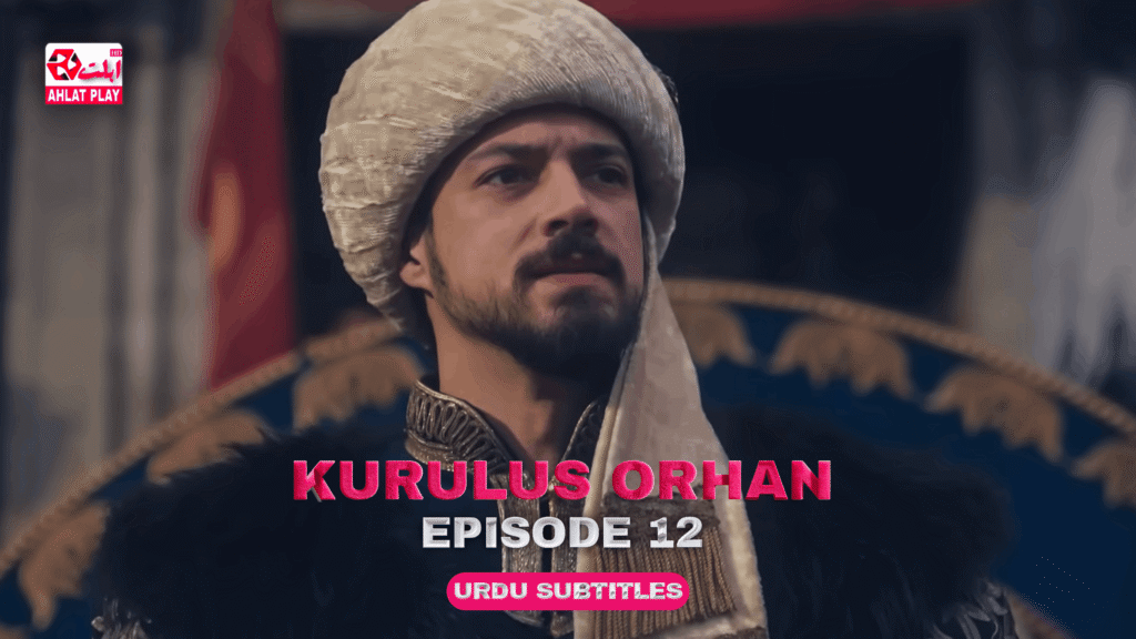 Kurulus Orhan Episode 12
