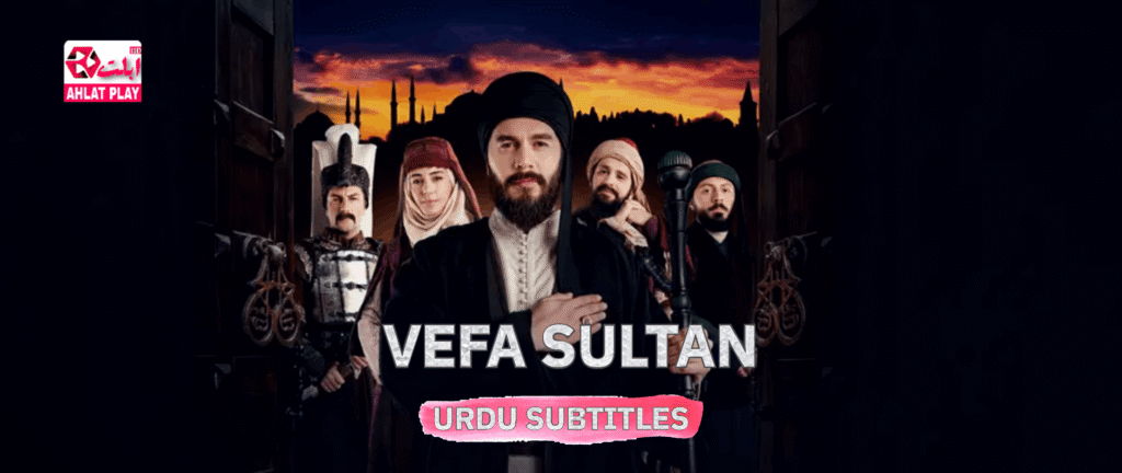 Vefa Sultan with Urdu Subtitles