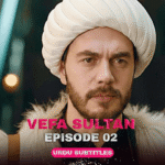 Vefa Sultan Episode 02