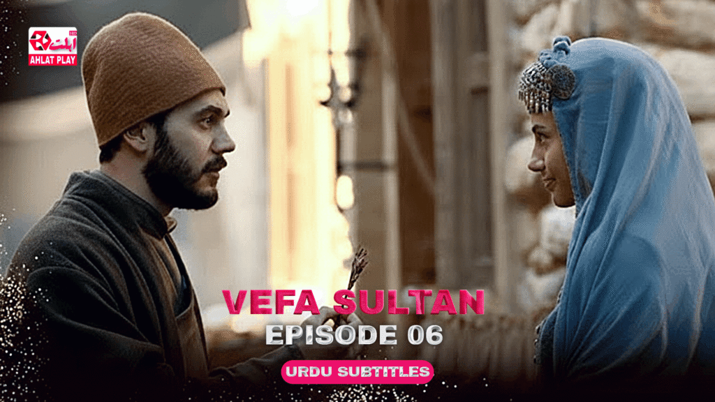 Vefa Sultan Episode 06