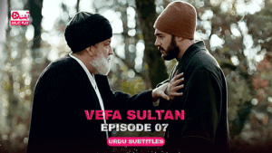 Vefa Sultan Episode 07