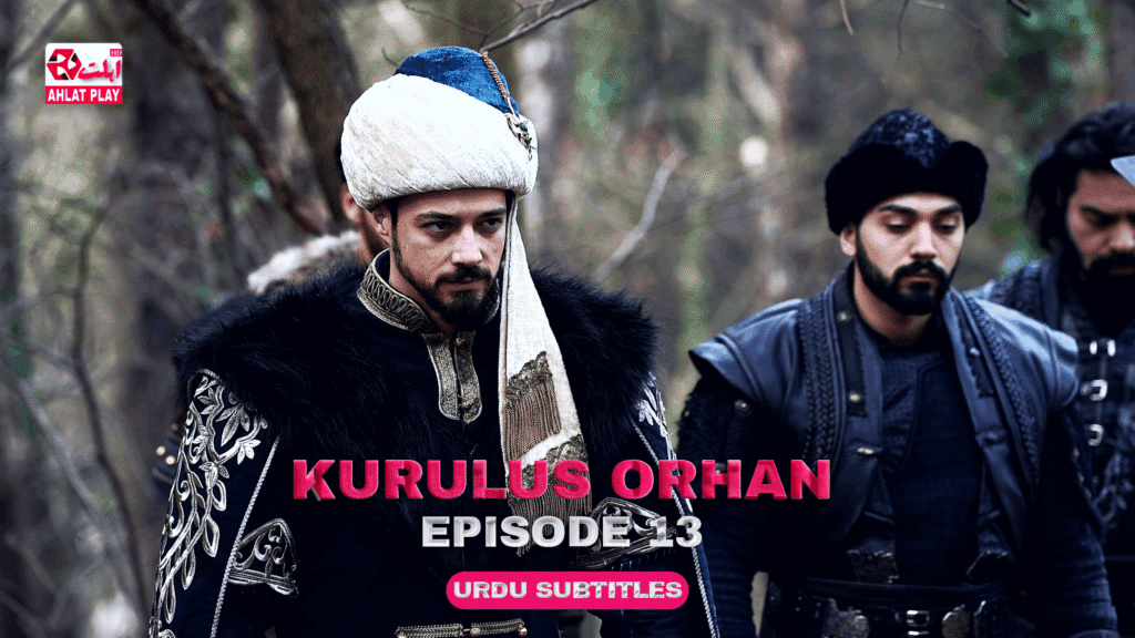 Kurulus Orhan Episode 13