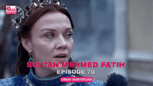 Sultan Mehmed Fatih Episode 70