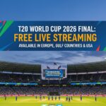 T20 World Cup 2026 Final Free Live Streaming in Europe, Gulf countries & USA