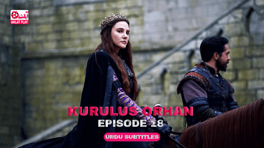 Kurulus Orhan Episode 18
