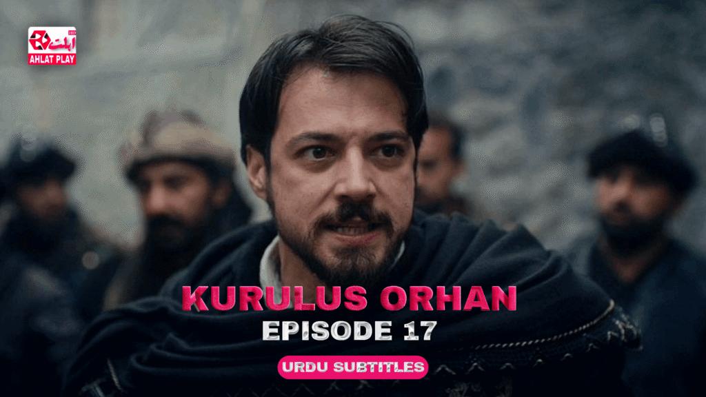 Kurulus Orhan Episode 17