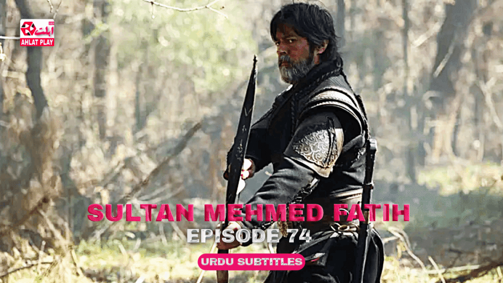 Sultan Mehmed Fatih Episode 74