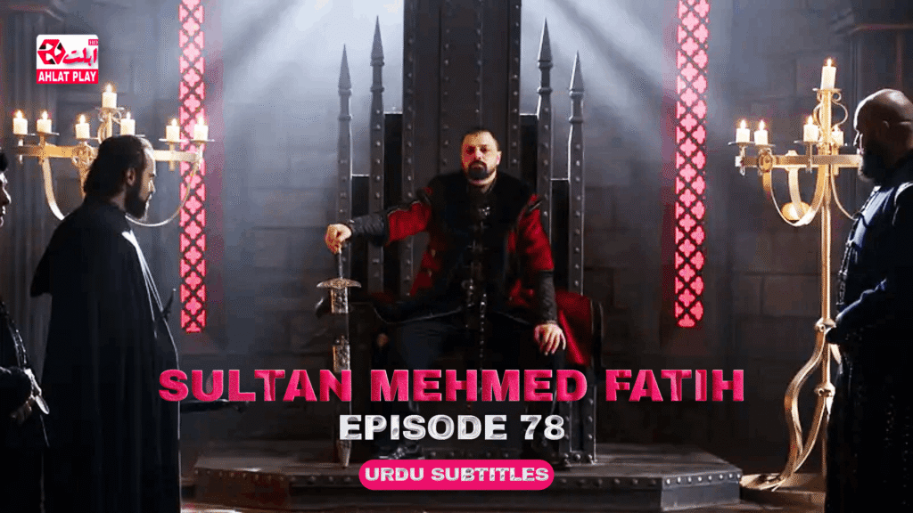 Sultan Mehmed Fatih Episode 78