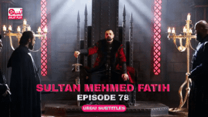 Sultan Mehmed Fatih Episode 78