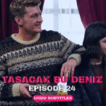 Tasacak Bu Deniz Episode 24