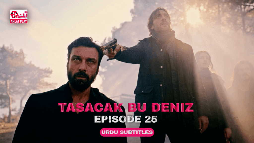 Tasacak Bu Deniz Episode 25