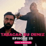 Tasacak Bu Deniz Episode 25