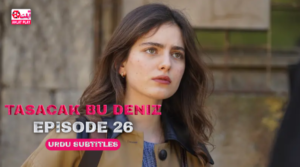 Tasacak Bu Deniz Episode 26