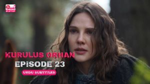 Kurulus Orhan Episode 23