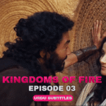 Kingdoms of Fire Episode 3