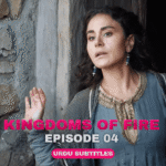 Kingdoms of Fire Episode 4