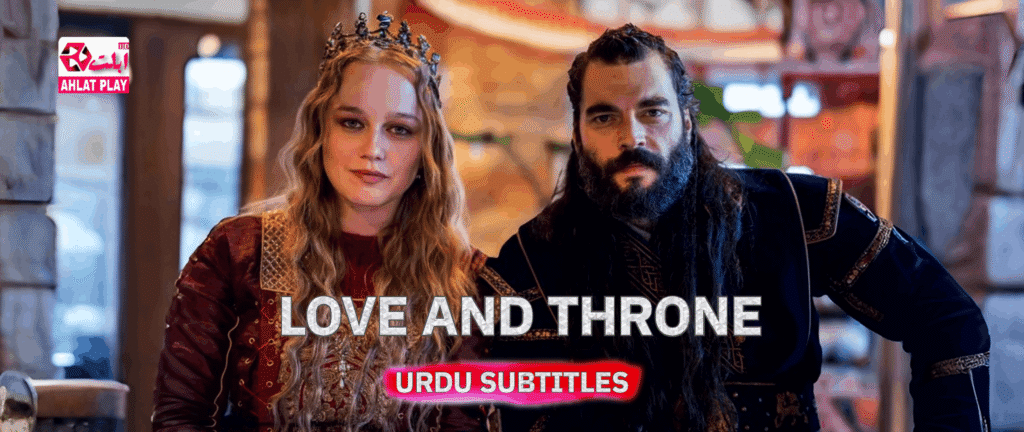 Ask ve Taht Urdu Subtitles
