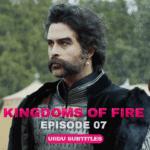 Kingdoms of Fire Episode 7