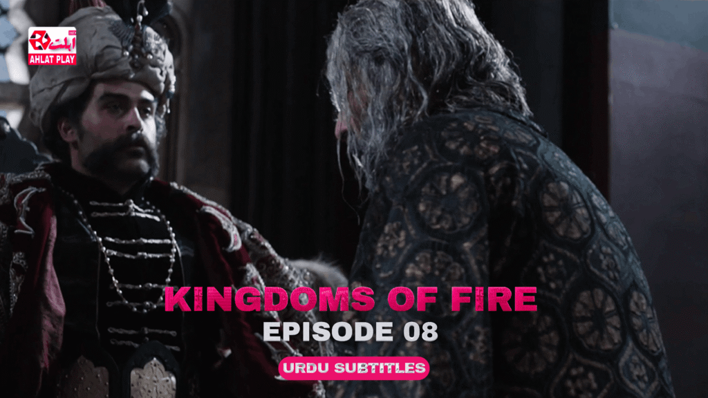 Kingdoms of Fire Episode 8