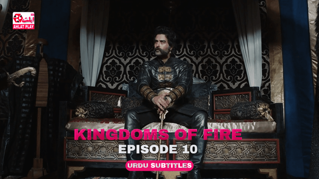 Kingdoms of Fire Episode 10