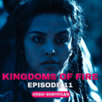 Kingdoms of Fire Episode 11
