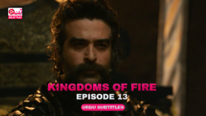 Kingdoms of Fire Episode 13
