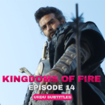 Kingdoms of Fire Episode 14