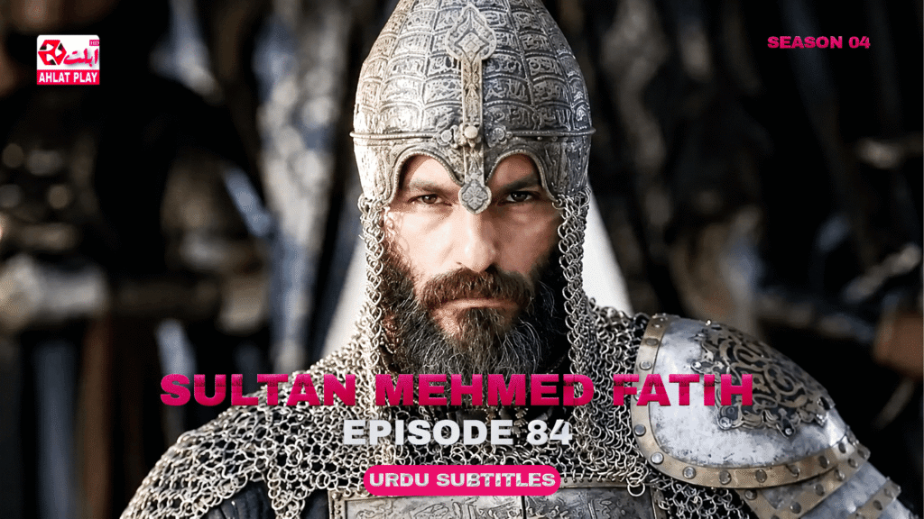 Sultan Mehmed Fatih Episode 84