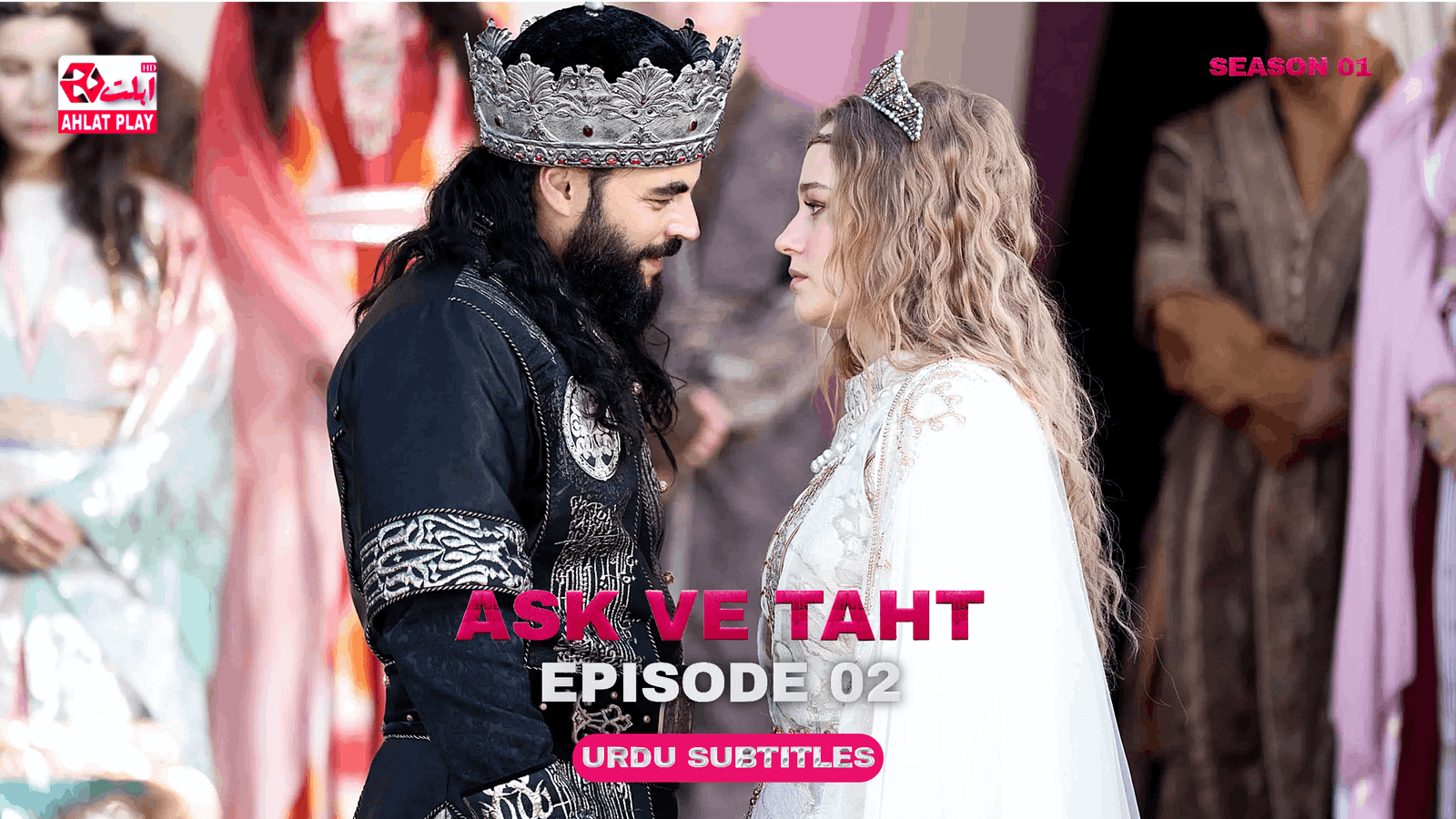 Ask ve Taht Episode 02